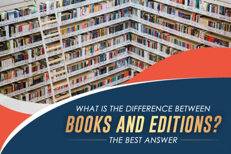 what-is-the-difference-between-books-and-editions-the-best-answer