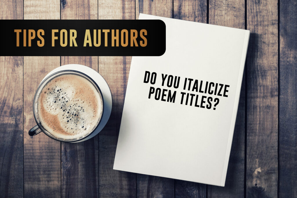 Do You Italicize Poem Titles Tips For Authors