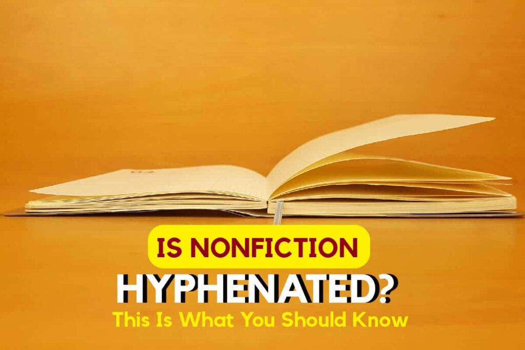 is-nonfiction-hyphenated-this-is-what-you-should-know-adazing