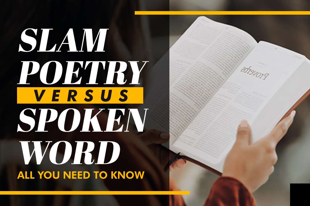 Slam Poetry Vs. Spoken Word: All You Need To Know