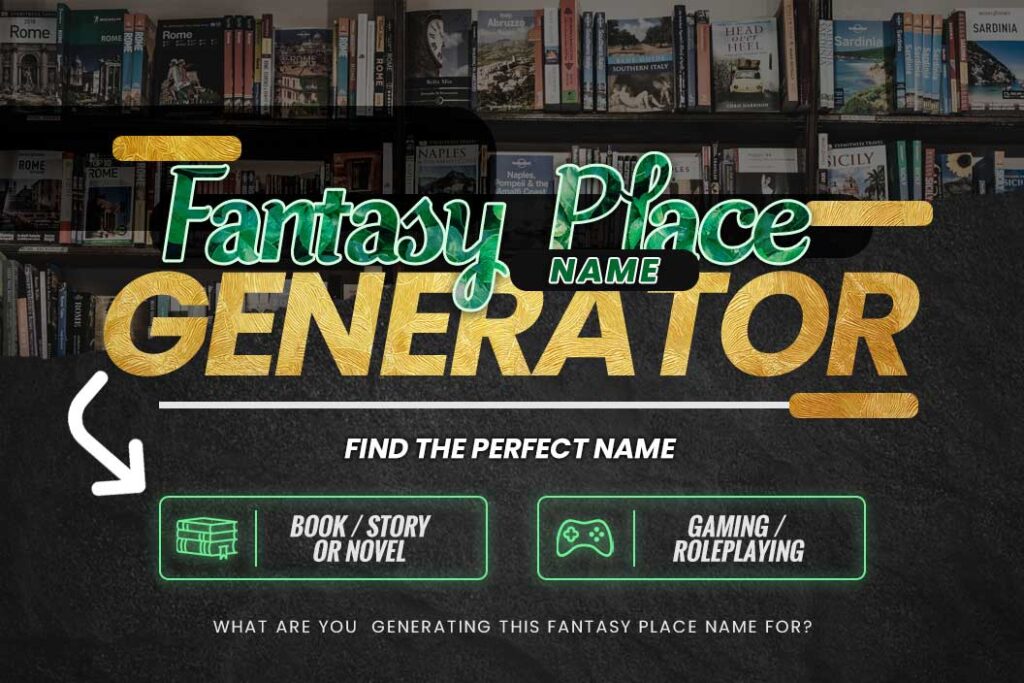 Fantasy Place Name Generator Finden Sie Den Perfekten Namen