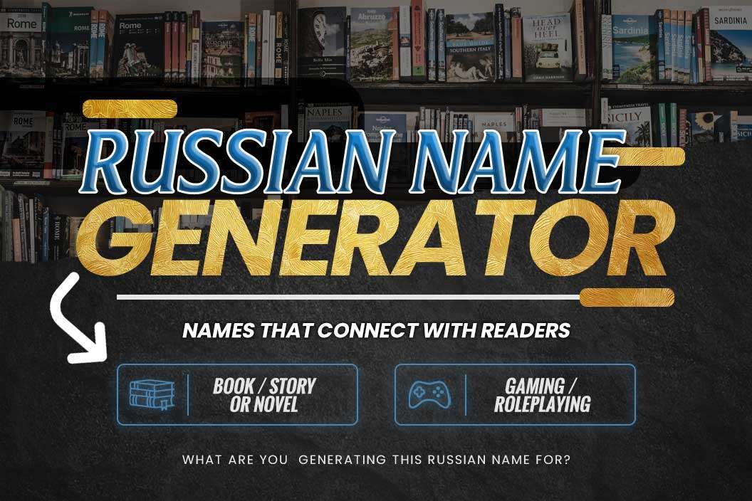 Russian Name Generator Names That Connect With Readers