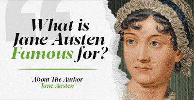 What is Jane Austen famous for