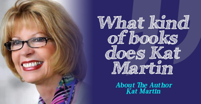 What kind of books does Kat Martin write