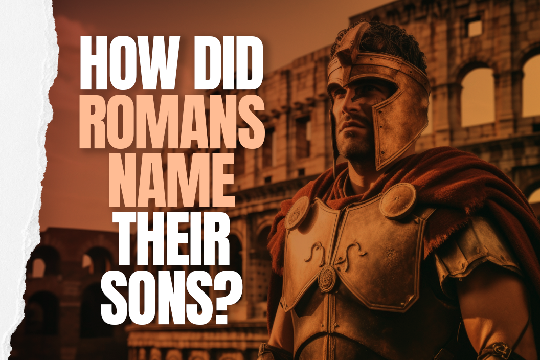 How did Romans name their sons