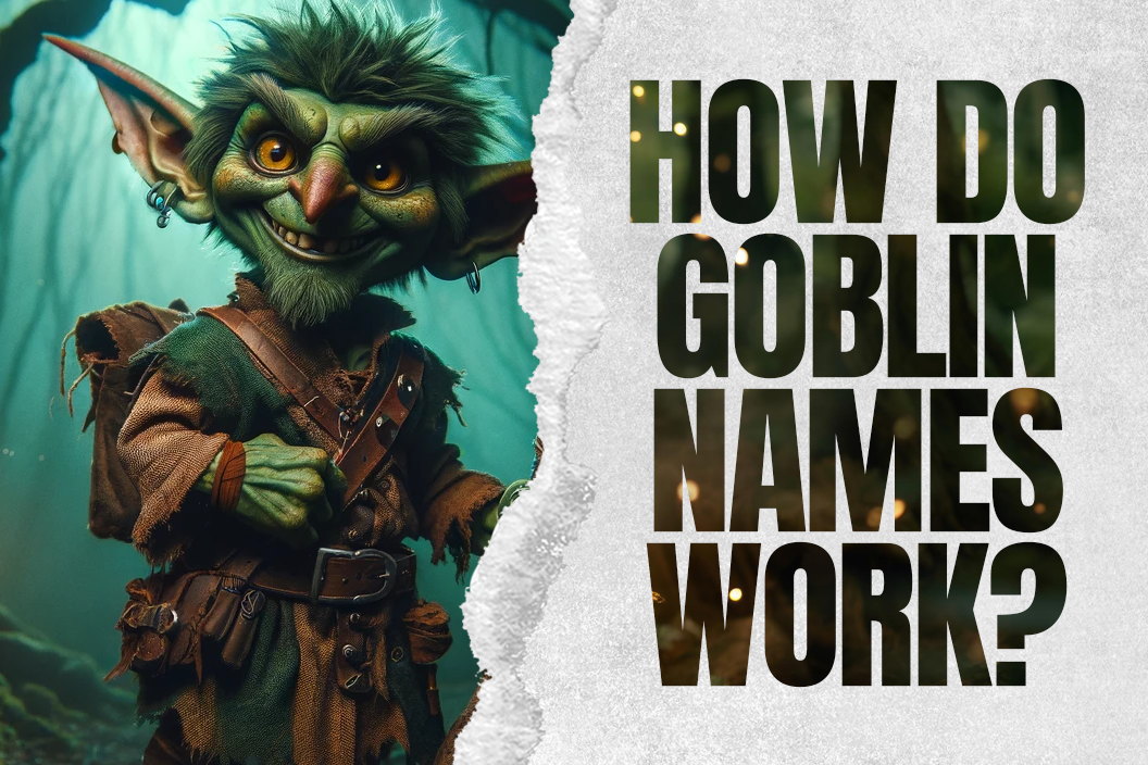 How do goblin names work