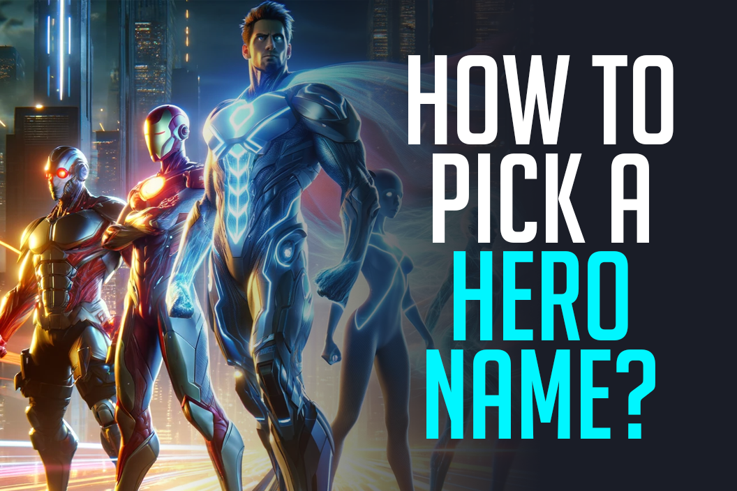 How to pick a hero name