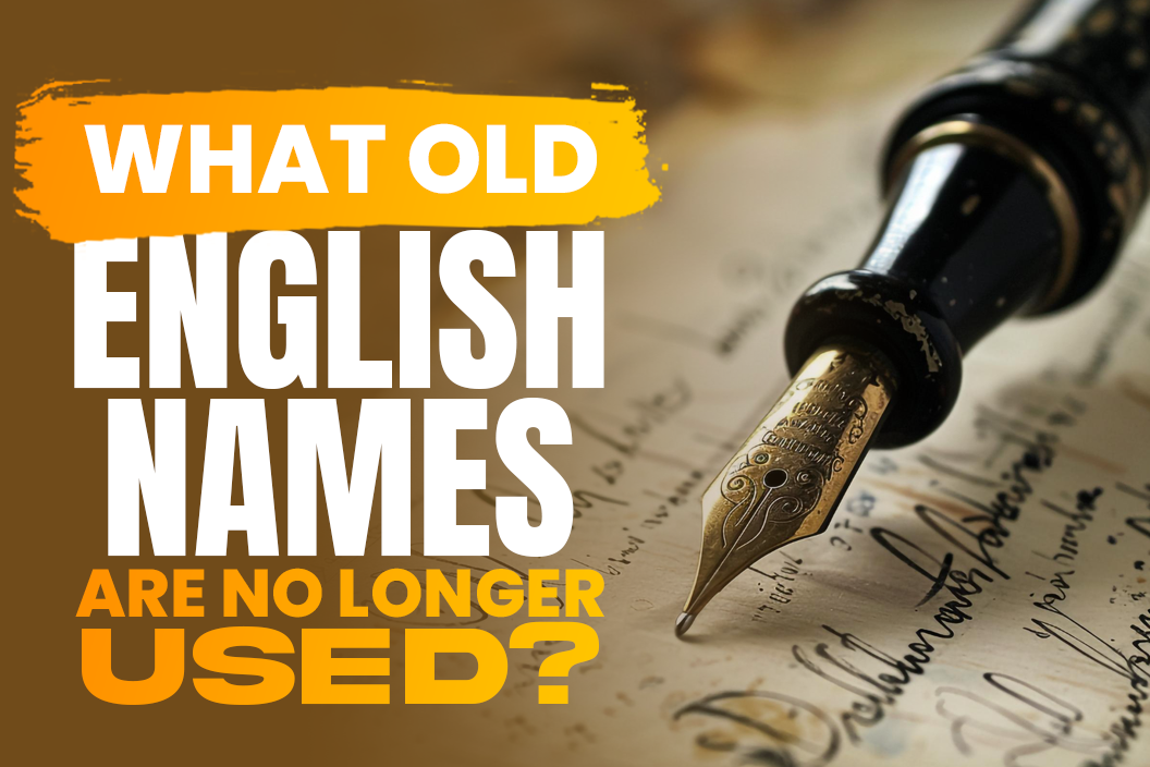 What-Old-English-names-are-no-longer-used?