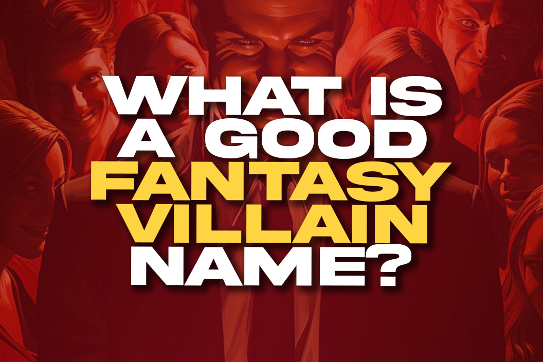 What is a good fantasy villain name