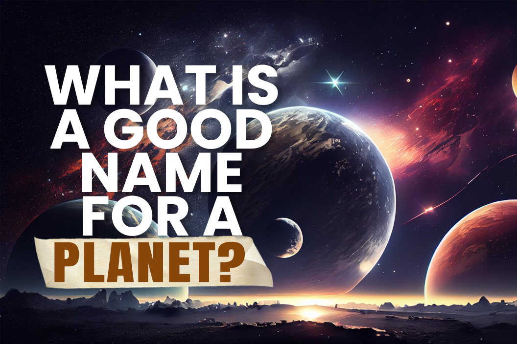 What is a good name for a planet