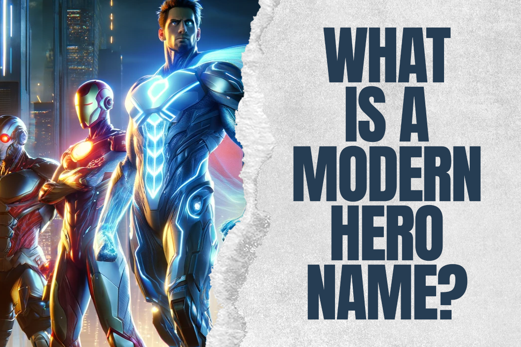 What is a modern hero name