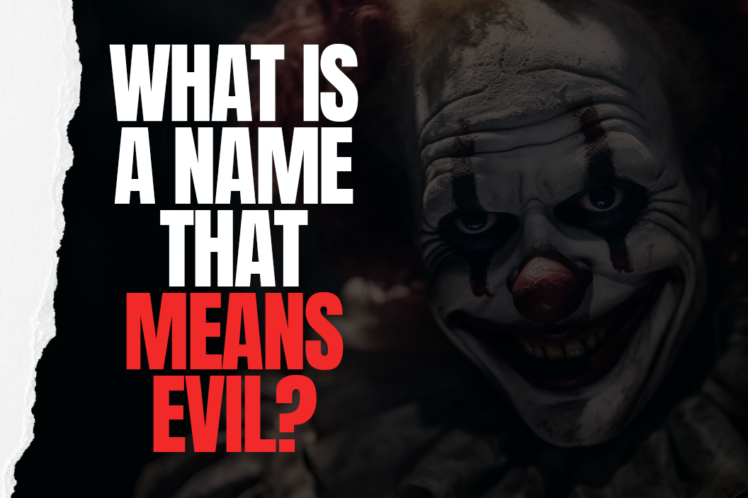 What is a name that means evil