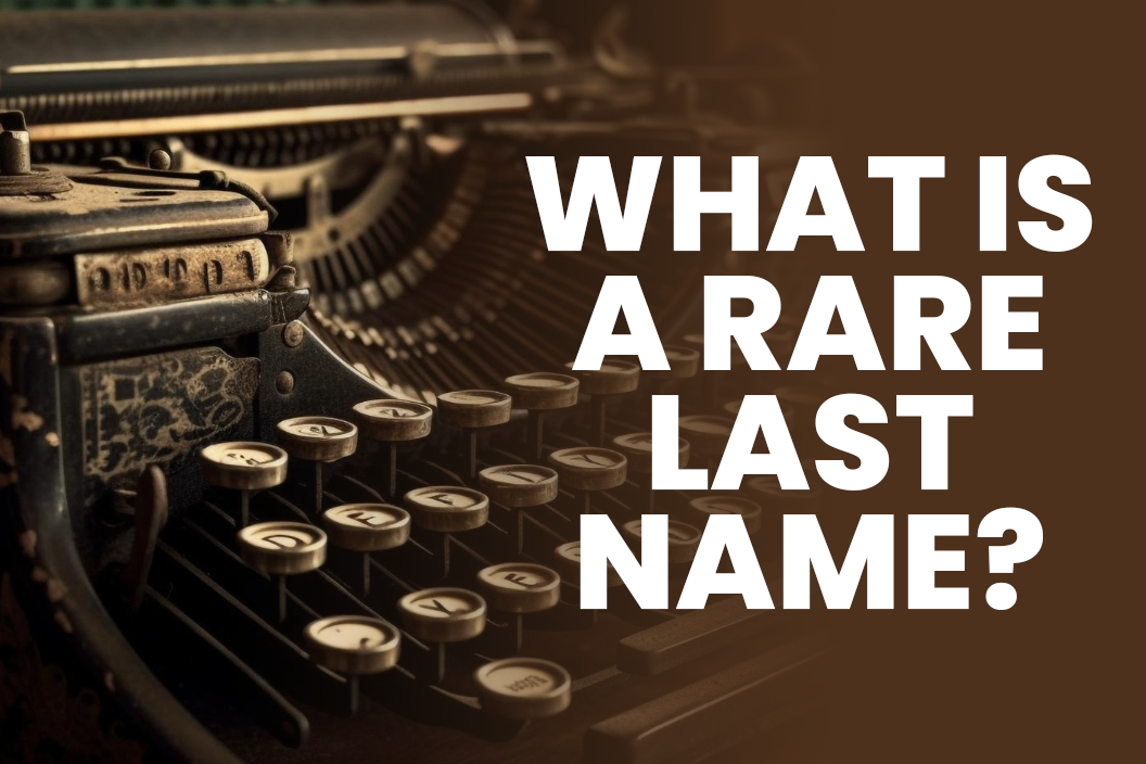 What is a rare last name