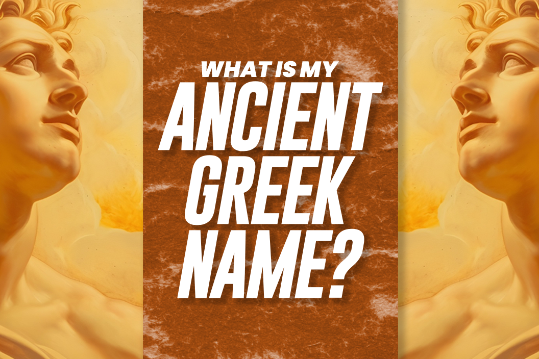 What is my Ancient Greek name