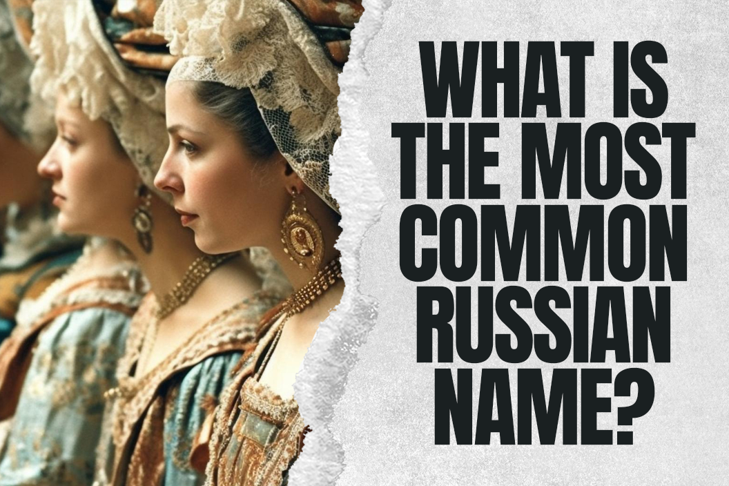 What is the most common Russian name