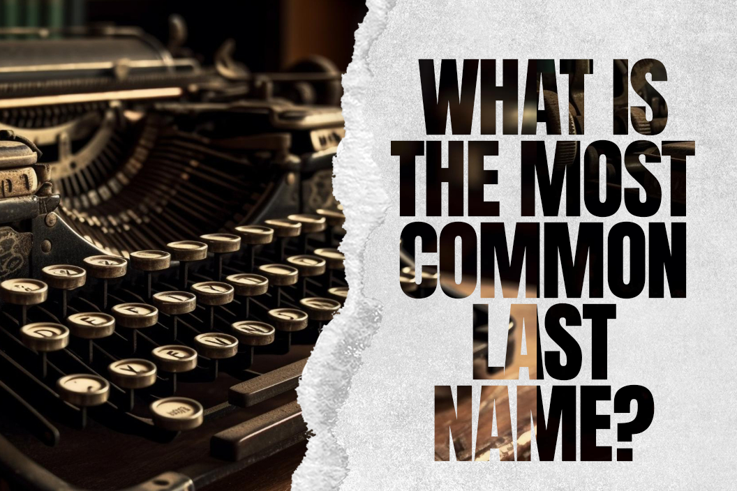 What is the most common last name