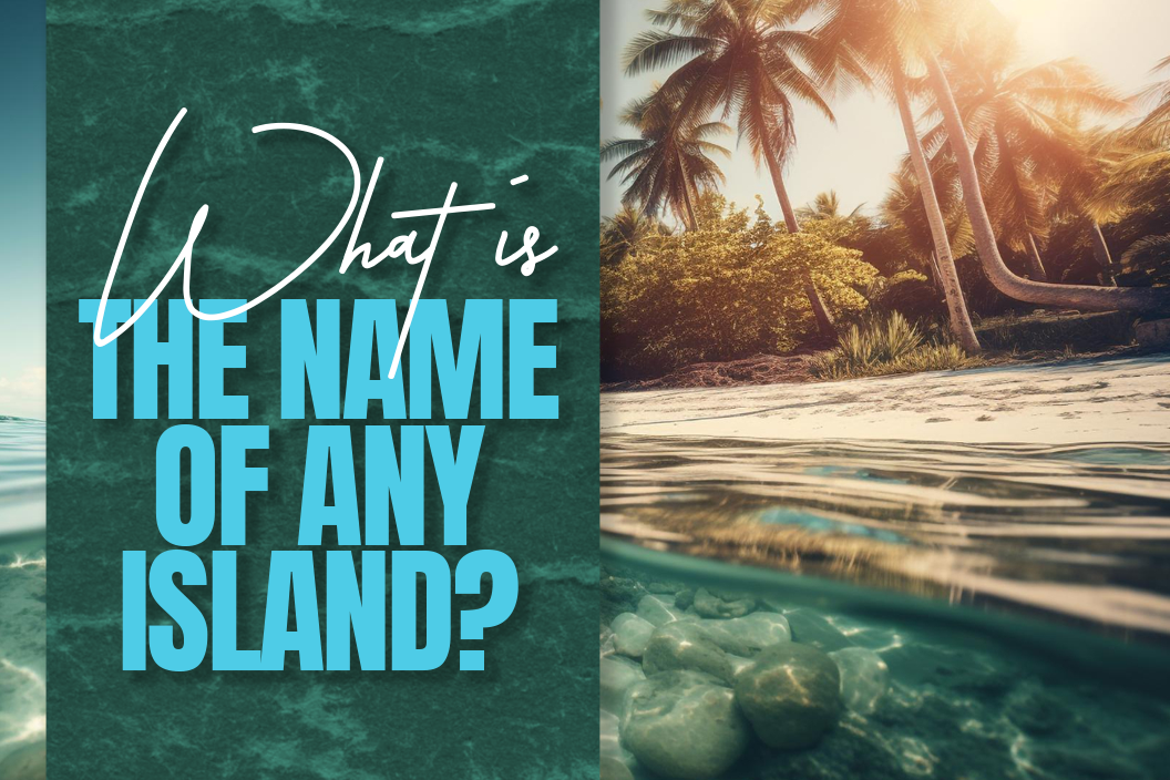 What is the name of any island