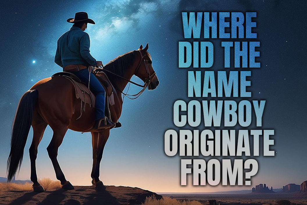 where-did-the-name-cowboy-originate-from