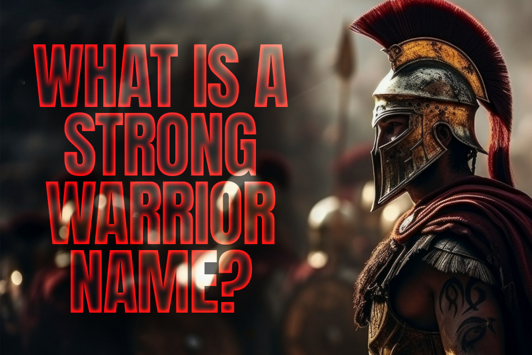 What is a strong warrior name