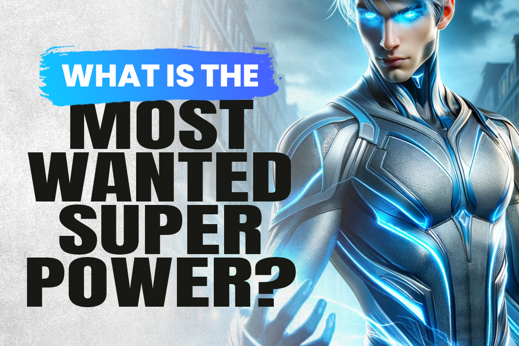 What is the most wanted superpower