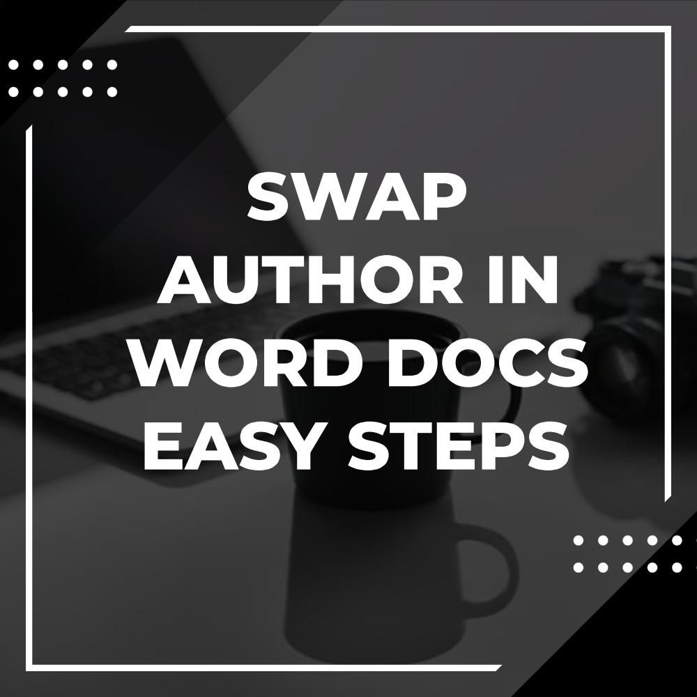 A Complete Guide on How to Change Author in Word - Adazing