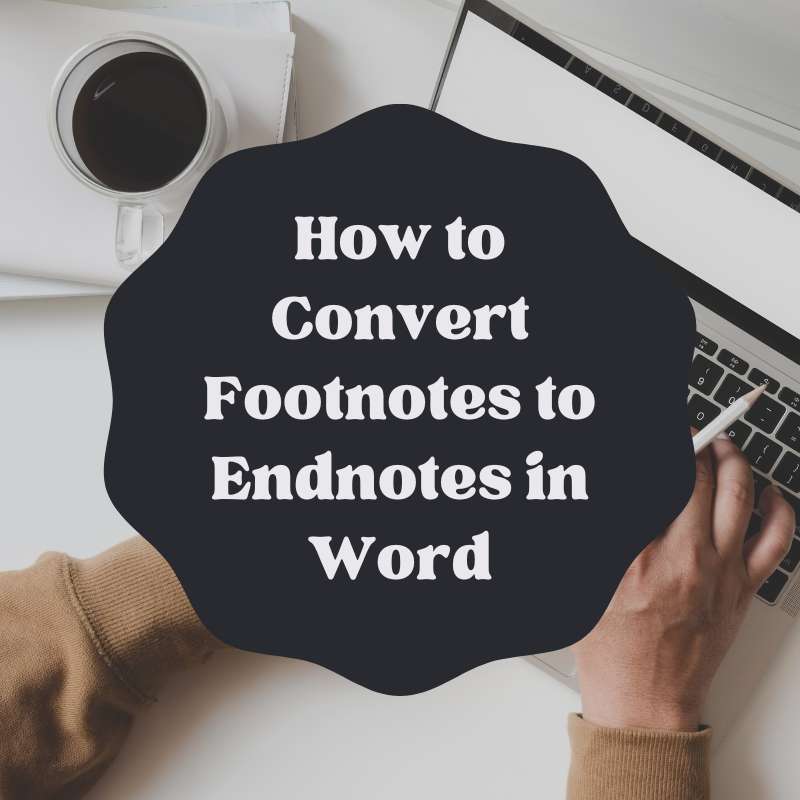 how to convert footnotes to endnotes in word