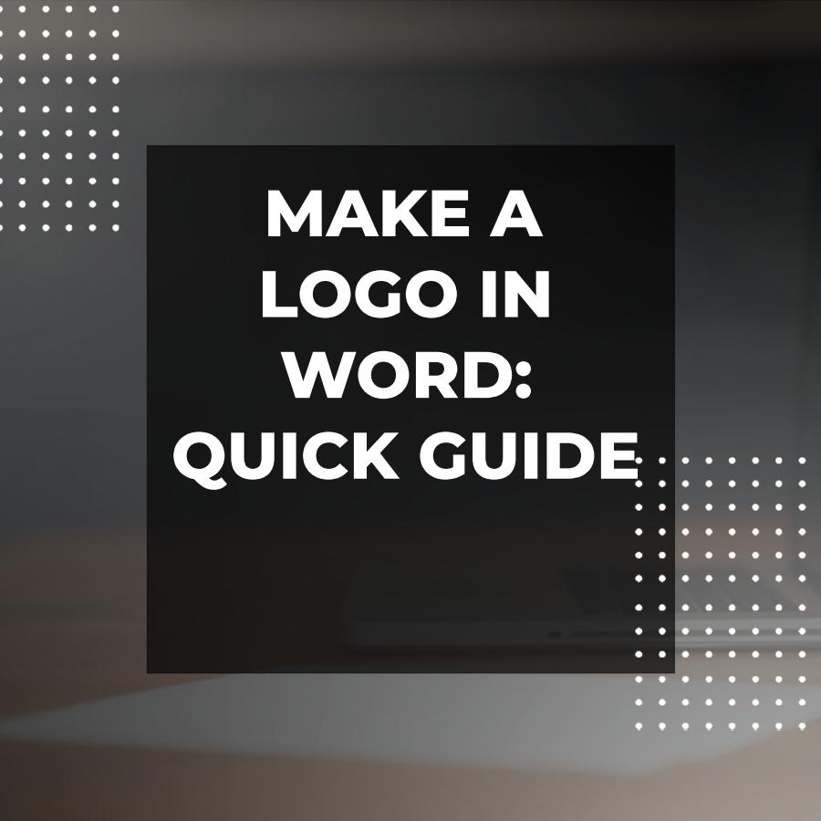 How to Create a Logo in Word - Adazing