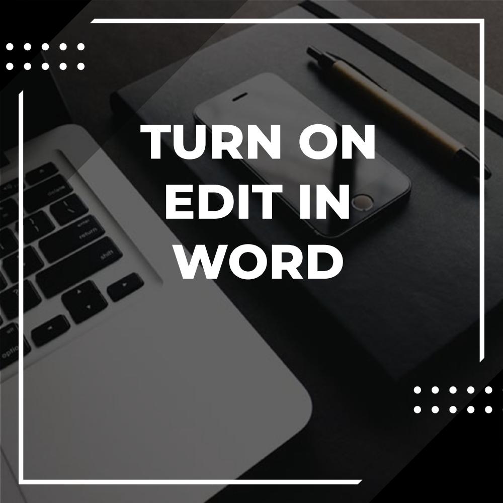 how to enable editing in word