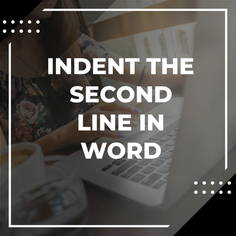 how to indent second line in word