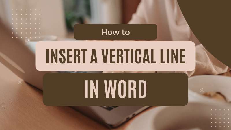 how to insert a vertical line in word