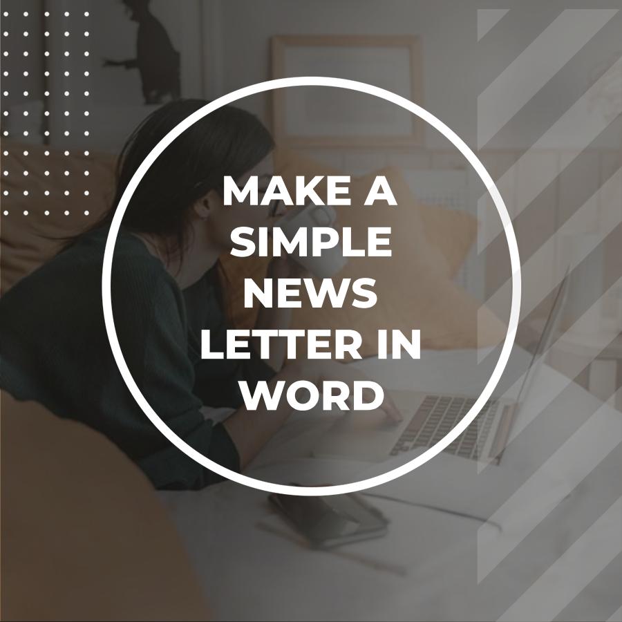 how to make a newsletter in word