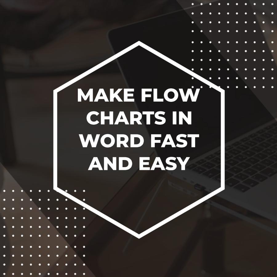 how to make flow charts in word