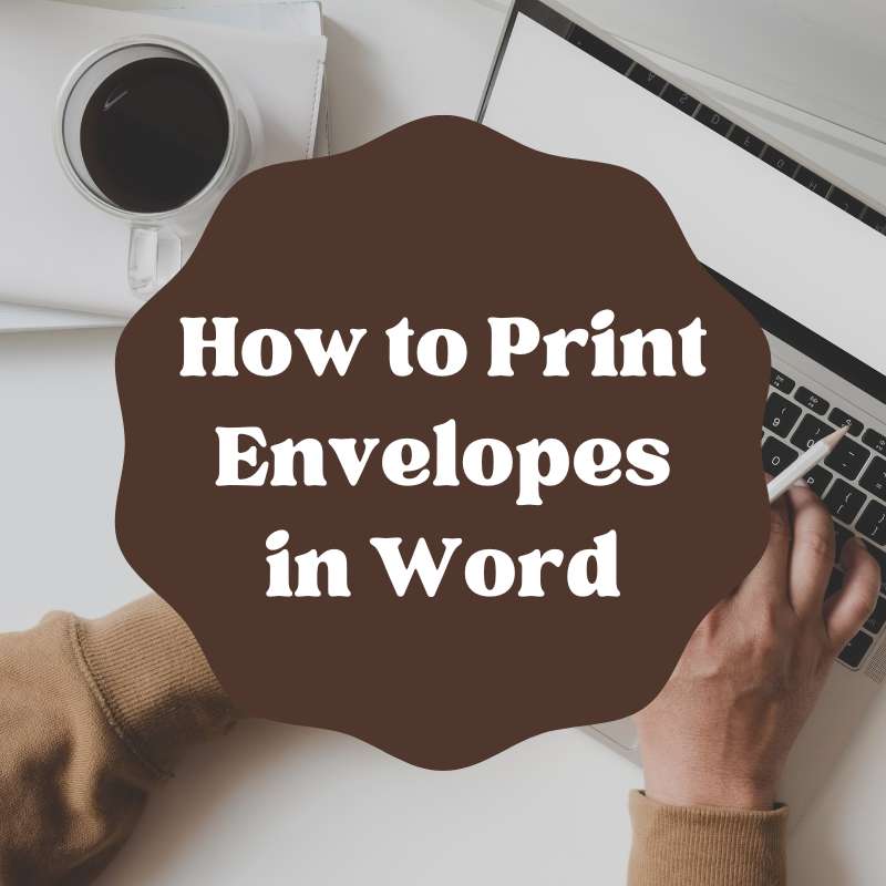 how to print envelopes in word