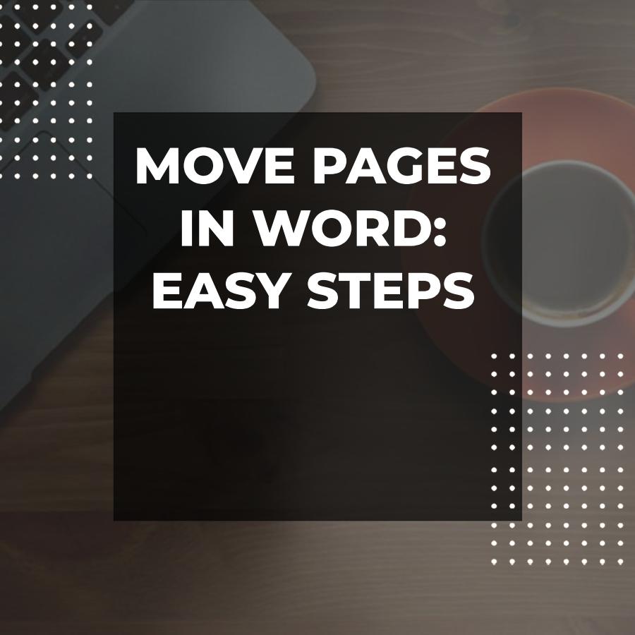 how to rearrange pages in word