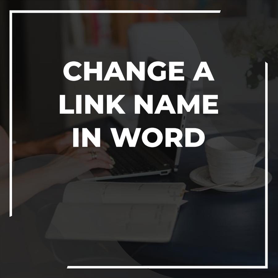 how to rename a hyperlink in word