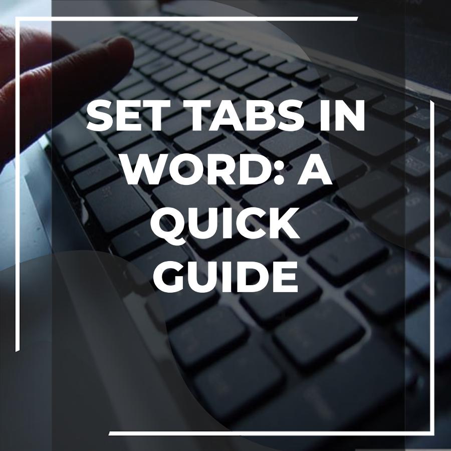 A Beginner’s Guide on How to Set Tabs in Word - Adazing