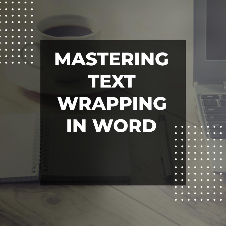 text wrapping in word