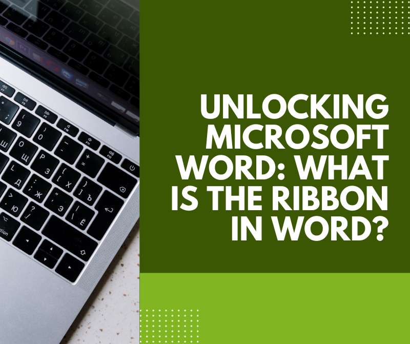 Unlocking Microsoft Word: What is the Ribbon in Word? - Adazing