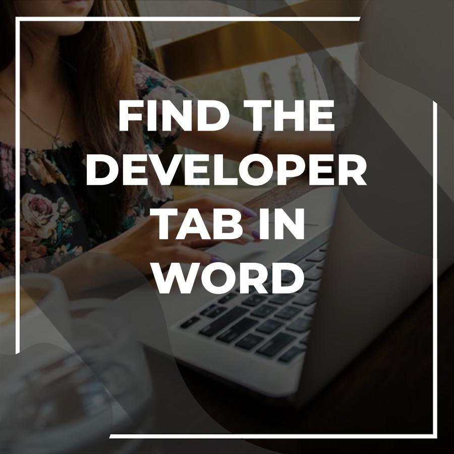 where is the developer tab in word